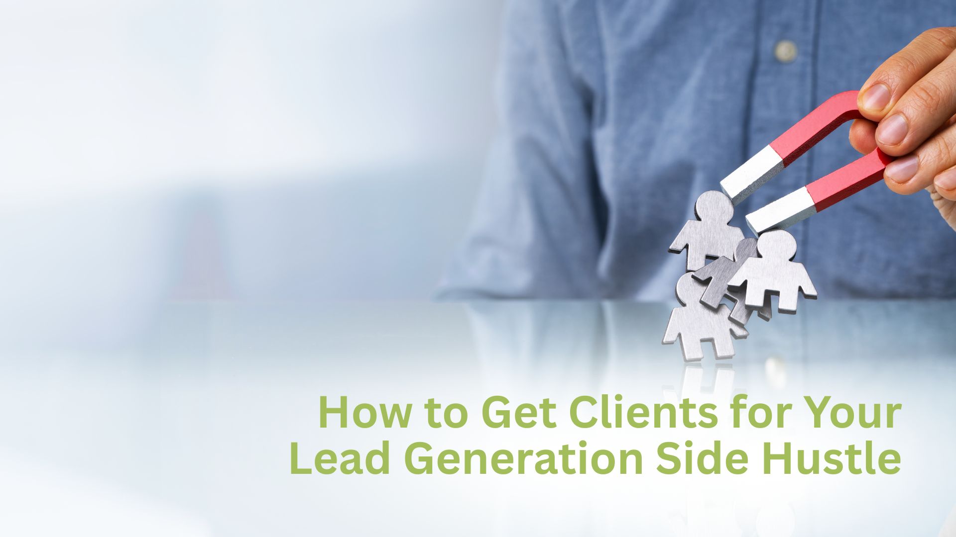 How to Get Clients for Your Lead Generation Side Hustle (2025 Guide)