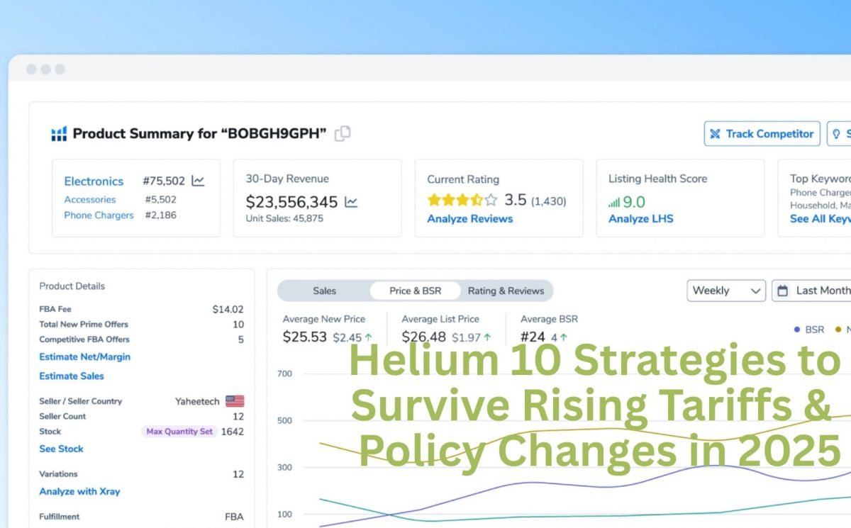 Helium 10 Strategies to Survive Rising Tariffs & Policy Changes in 2025